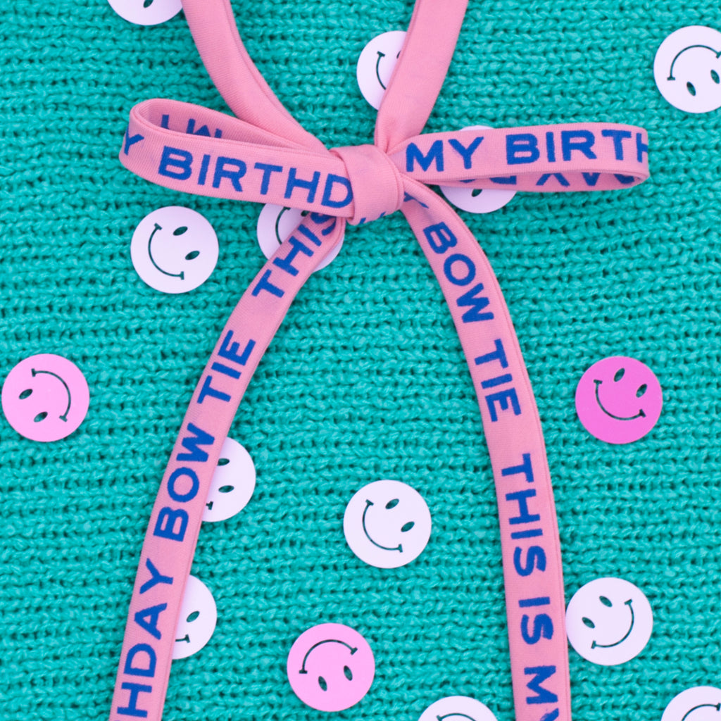 This is my birthday bow tie!